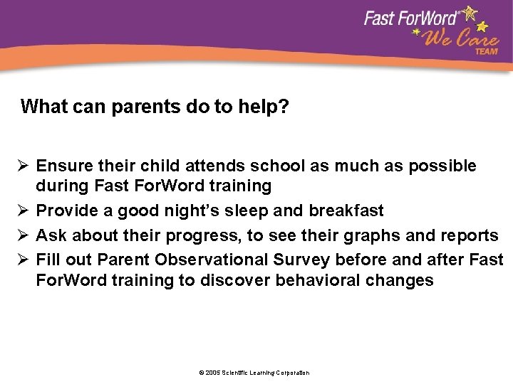 What can parents do to help? Ø Ensure their child attends school as much