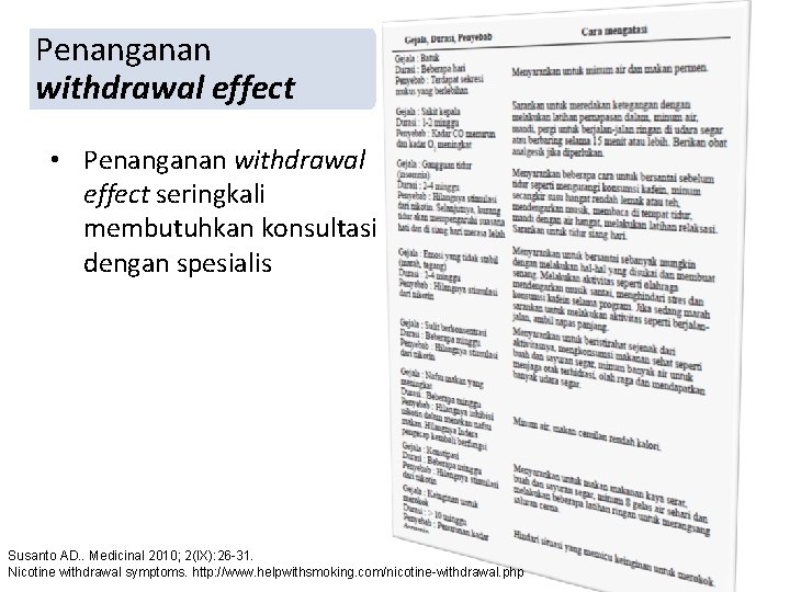 Penanganan withdrawal effect • Penanganan withdrawal effect seringkali membutuhkan konsultasi dengan spesialis Susanto AD.