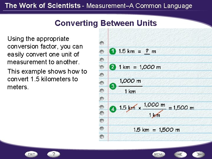 The Work of Scientists - Measurement–A Common Language Converting Between Units Using the appropriate