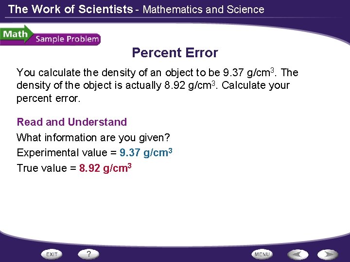 The Work of Scientists - Mathematics and Science Percent Error You calculate the density