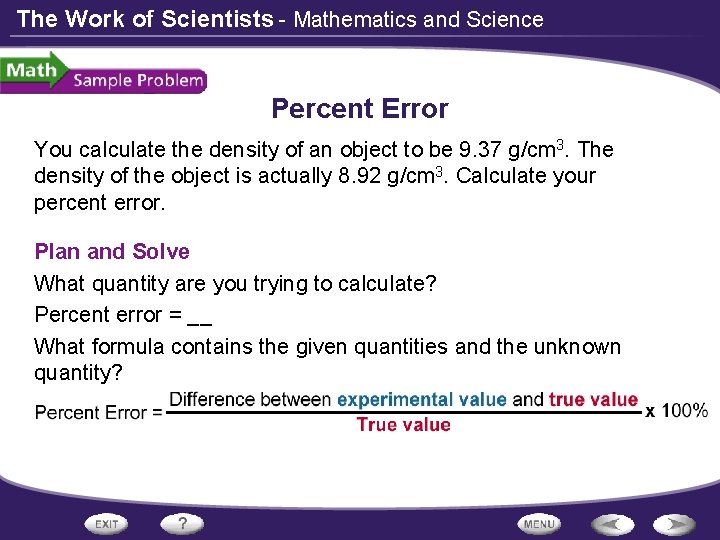 The Work of Scientists - Mathematics and Science Percent Error You calculate the density