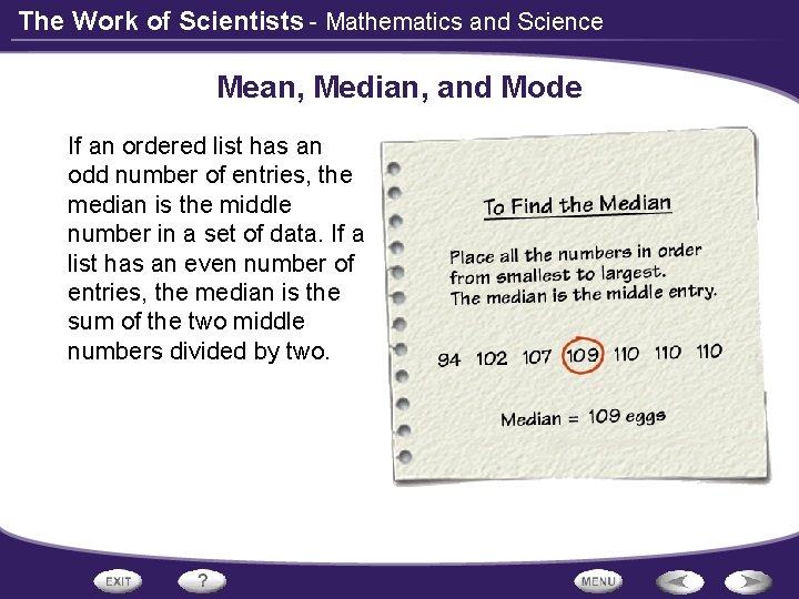 The Work of Scientists - Mathematics and Science Mean, Median, and Mode If an