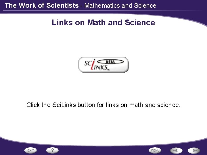 The Work of Scientists - Mathematics and Science Links on Math and Science Click