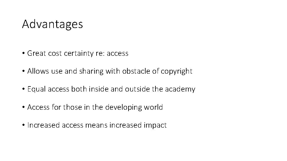 Advantages • Great cost certainty re: access • Allows use and sharing with obstacle