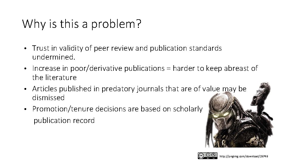 Why is this a problem? • Trust in validity of peer review and publication