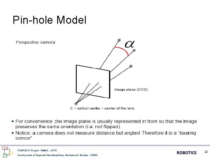 Pin-hole Model TEMPUS IV Project: 158644 – JPCR Development of Regional Interdisciplinary Mechatronic Studies