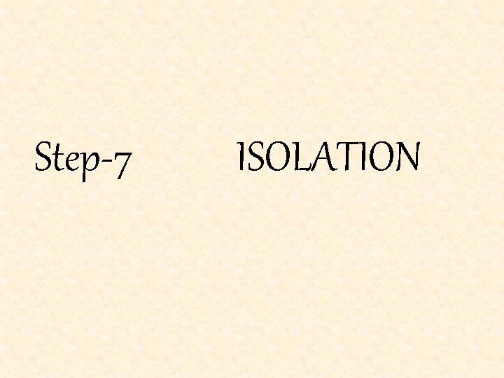Step-7 ISOLATION 