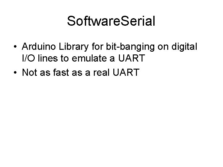 Software. Serial • Arduino Library for bit-banging on digital I/O lines to emulate a Software. Serial • Arduino Library for bit-banging on digital I/O lines to emulate a