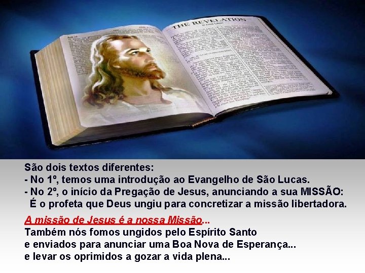 São dois textos diferentes: - No 1º, temos uma introdução ao Evangelho de São