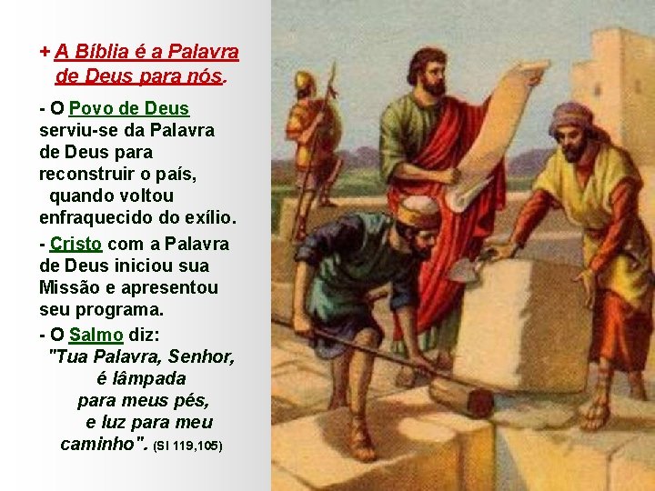 + A Bíblia é a Palavra de Deus para nós. - O Povo de