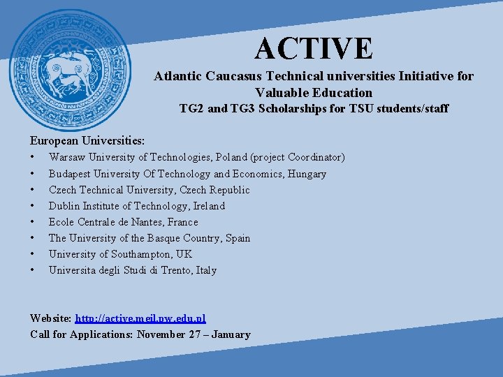 ACTIVE Atlantic Caucasus Technical universities Initiative for Valuable Education TG 2 and TG 3