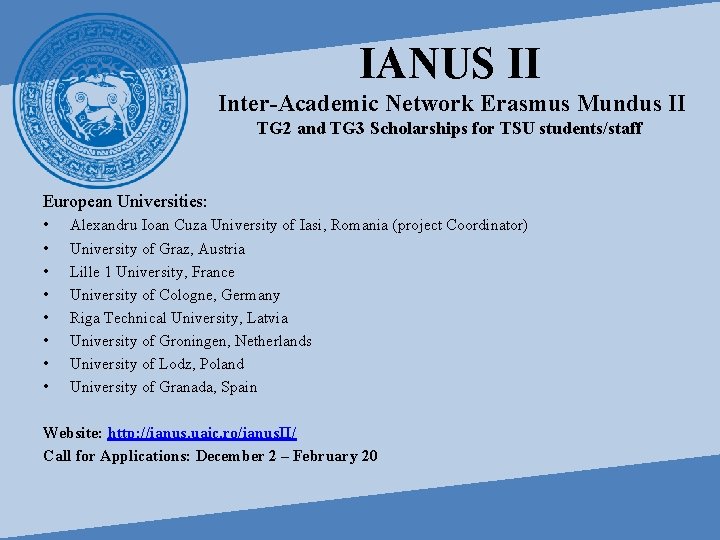 IANUS II Inter-Academic Network Erasmus Mundus II TG 2 and TG 3 Scholarships for