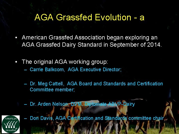 AGA Grassfed Evolution - a • American Grassfed Association began exploring an AGA Grassfed