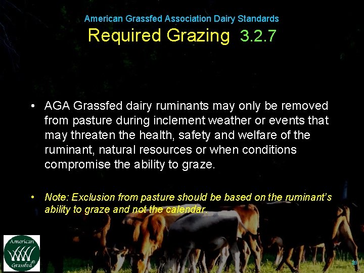 American Grassfed Association Dairy Standards Required Grazing 3. 2. 7 • AGA Grassfed dairy