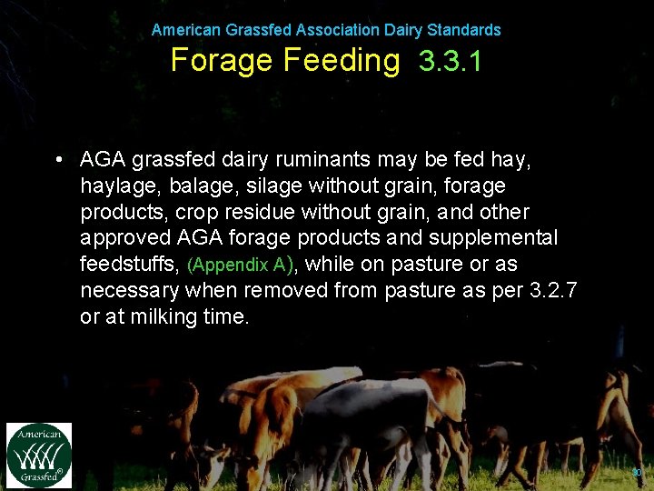 American Grassfed Association Dairy Standards Forage Feeding 3. 3. 1 • AGA grassfed dairy