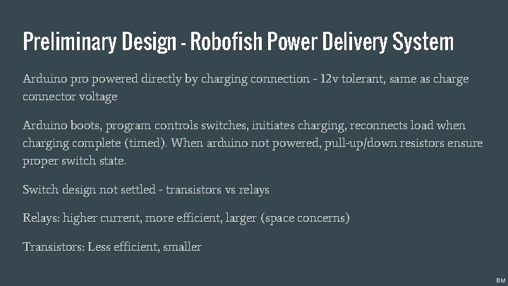 Preliminary Design - Robofish Power Delivery System Arduino pro powered directly by charging connection