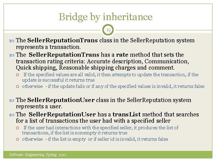 Bridge by inheritance 19 The Seller. Reputation. Trans class in the Seller. Reputation system