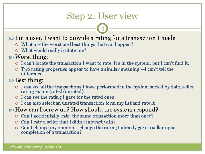 Step 2: User view 9 I'm a user, I want to provide a rating