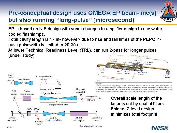 Pre-conceptual design uses OMEGA EP beam-line(s) but also running “long-pulse” (microsecond) EP is based
