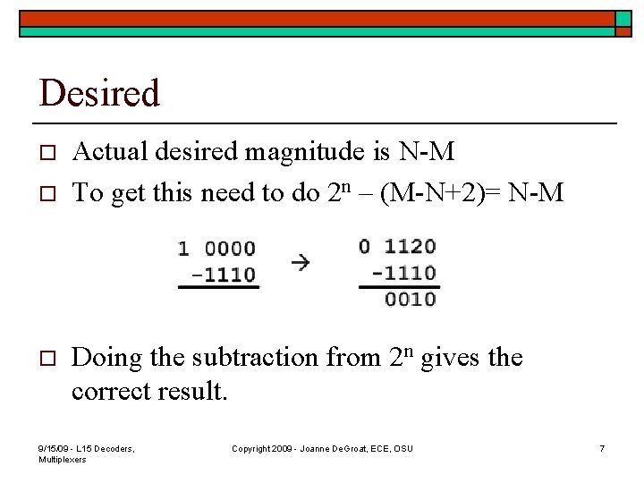 Desired o o o Actual desired magnitude is N-M To get this need to