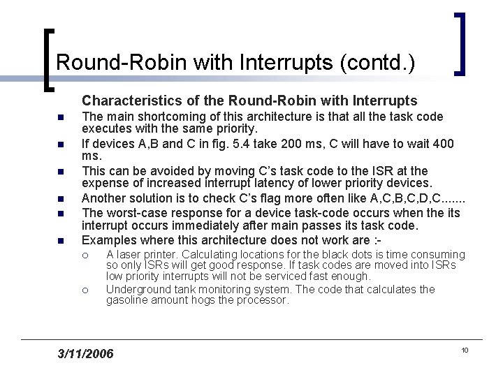 Round-Robin with Interrupts (contd. ) Characteristics of the Round-Robin with Interrupts n n n