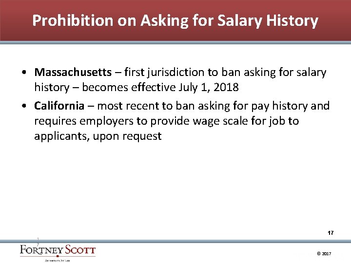 Prohibition on Asking for Salary History • Massachusetts – first jurisdiction to ban asking