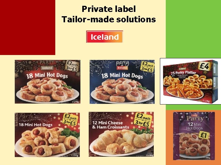 Private label Tailor-made solutions 