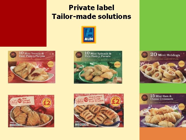 Private label Tailor-made solutions 