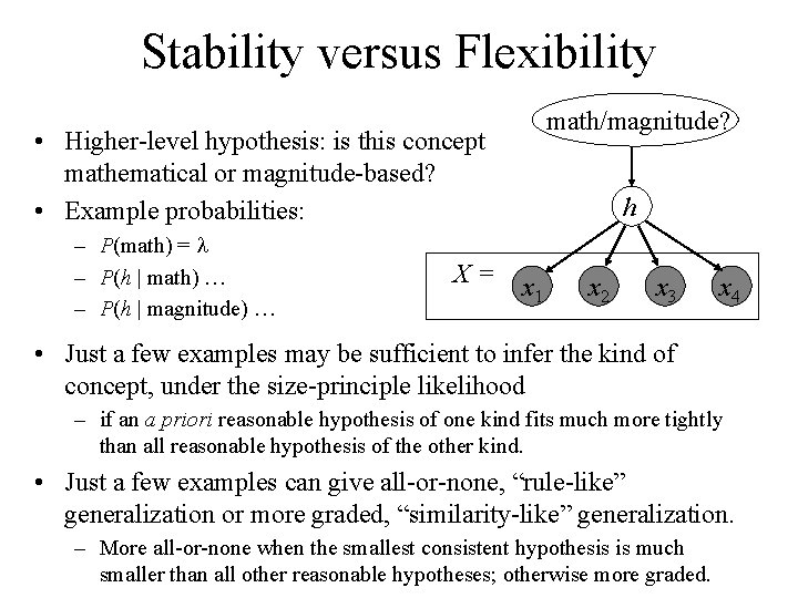 Stability versus Flexibility math/magnitude? • Higher-level hypothesis: is this concept mathematical or magnitude-based? •