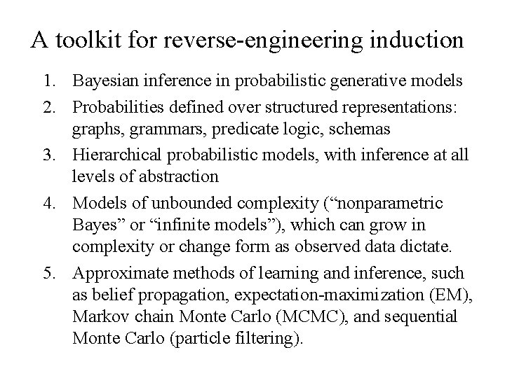 A toolkit for reverse-engineering induction 1. Bayesian inference in probabilistic generative models 2. Probabilities