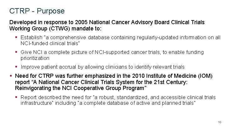 CTRP - Purpose Developed in response to 2005 National Cancer Advisory Board Clinical Trials