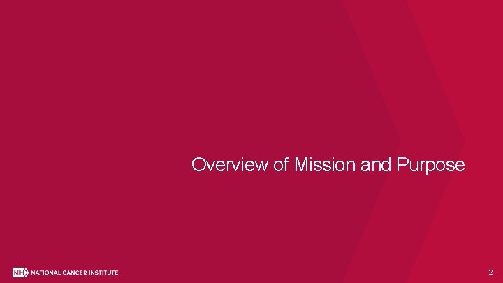 Overview of Mission and Purpose 2 