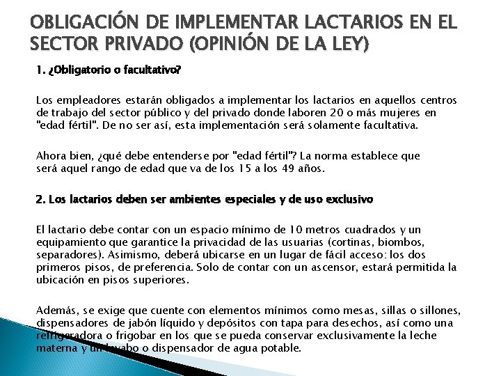 OBLIGACIÓN DE IMPLEMENTAR LACTARIOS EN EL SECTOR PRIVADO (OPINIÓN DE LA LEY) 1. ¿Obligatorio