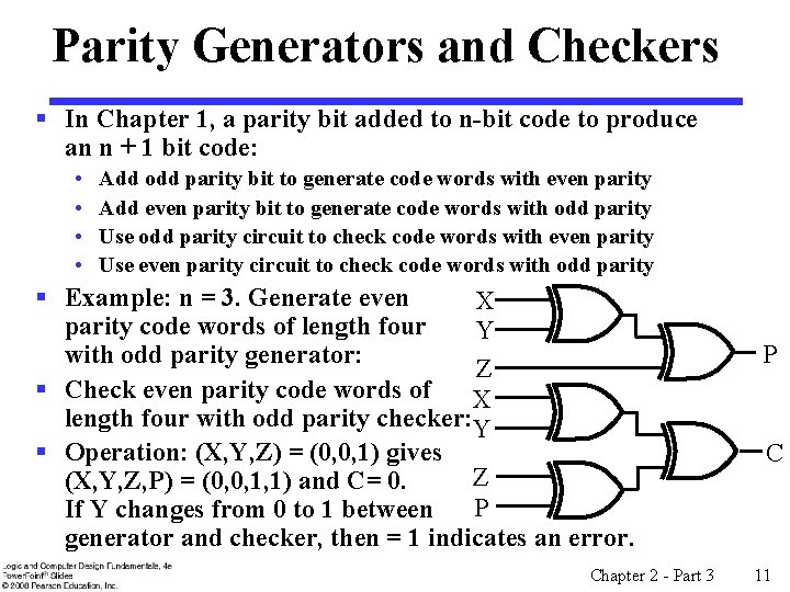 Parity Generators and Checkers § In Chapter 1, a parity bit added to n-bit