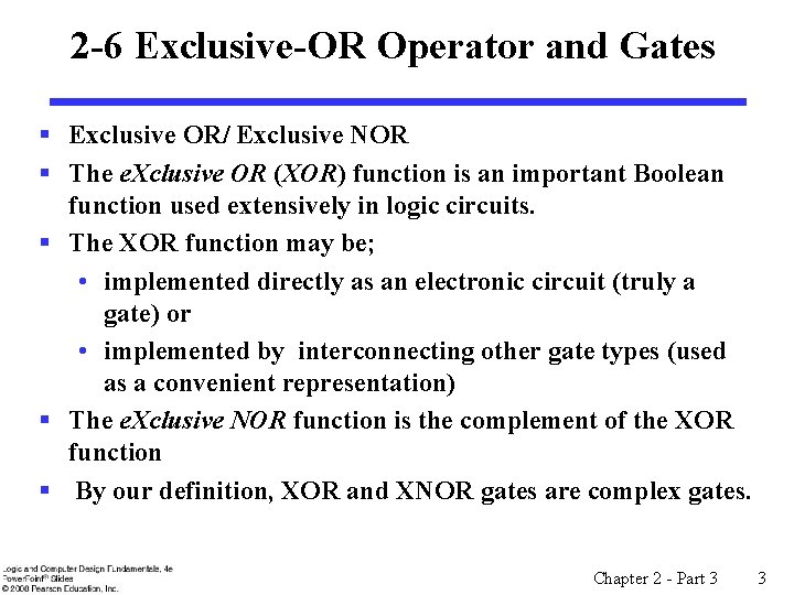 2 -6 Exclusive-OR Operator and Gates § Exclusive OR/ Exclusive NOR § The e.