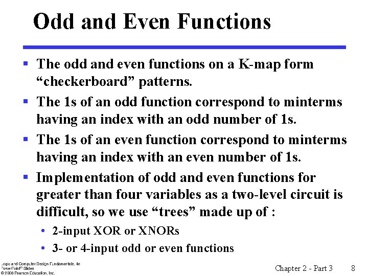 Odd and Even Functions § The odd and even functions on a K-map form