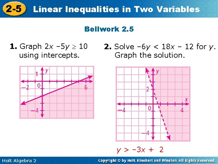 2 -5 Linear Inequalities in Two Variables Bellwork 2. 5 1. Graph 2 x 2 -5 Linear Inequalities in Two Variables Bellwork 2. 5 1. Graph 2 x