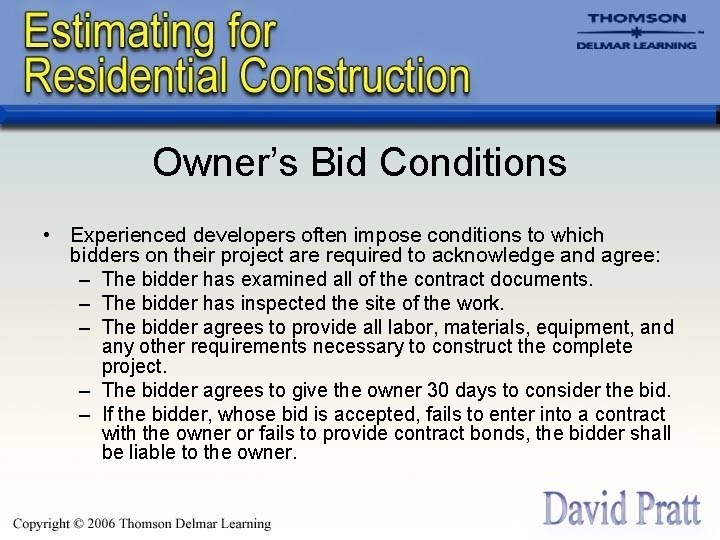 Owner’s Bid Conditions • Experienced developers often impose conditions to which bidders on their