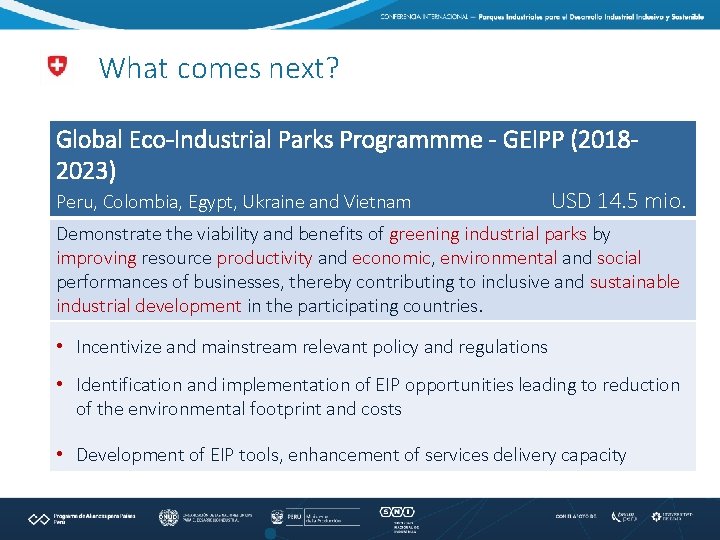 What comes next? Global Eco-Industrial Parks Programmme - GEIPP (20182023) Peru, Colombia, Egypt, Ukraine