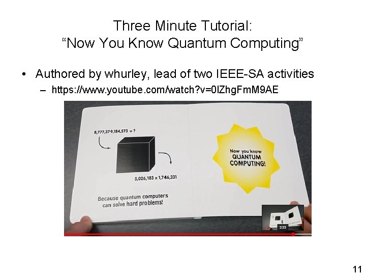 Three Minute Tutorial: “Now You Know Quantum Computing” • Authored by whurley, lead of