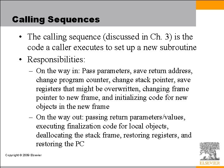 Calling Sequences • The calling sequence (discussed in Ch. 3) is the code a