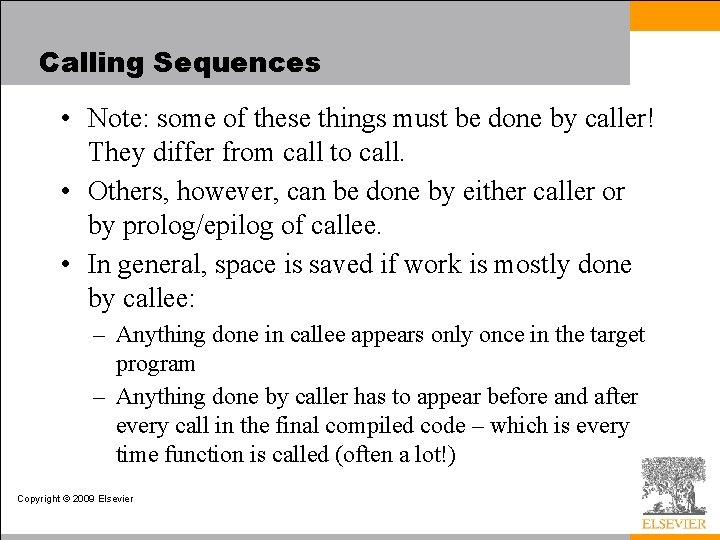 Calling Sequences • Note: some of these things must be done by caller! They