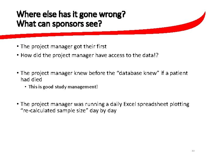 Where else has it gone wrong? What can sponsors see? • The project manager