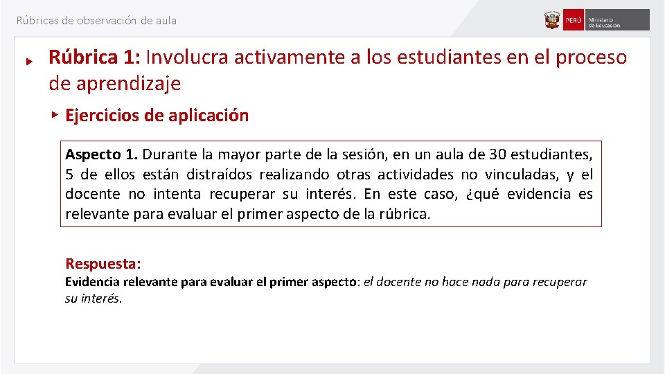 Rúbricas de observación de aula Rúbrica 1: Involucra activamente a los estudiantes en el