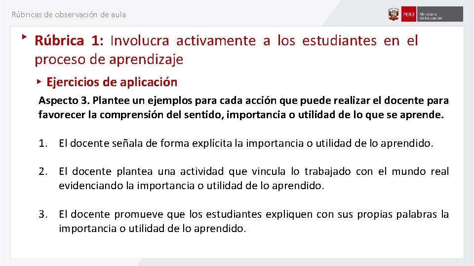 Rúbricas de observación de aula Rúbrica 1: Involucra activamente a los estudiantes en el