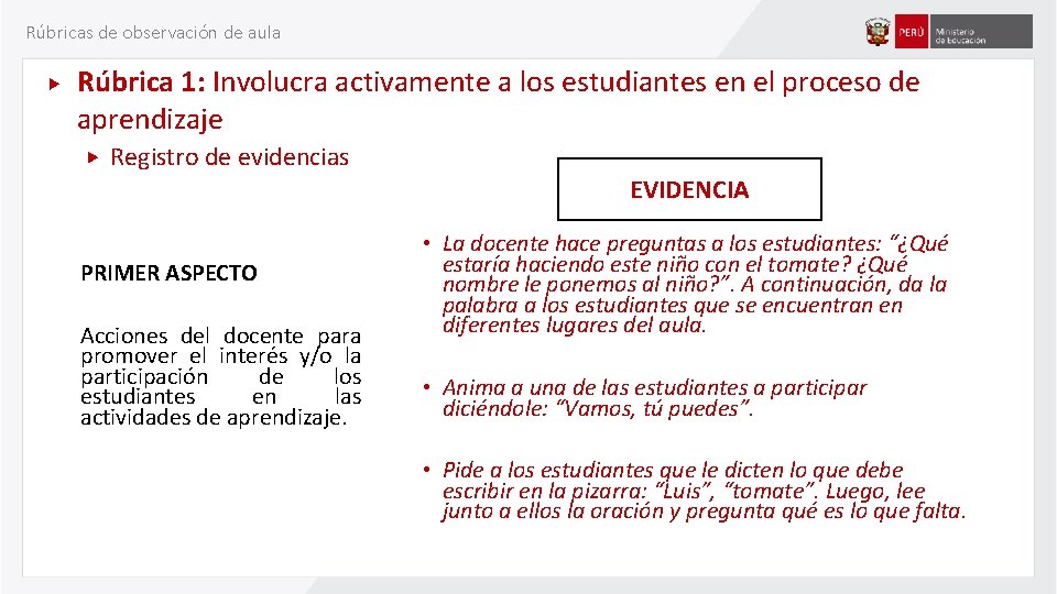 Rúbricas de observación de aula Rúbrica 1: Involucra activamente a los estudiantes en el