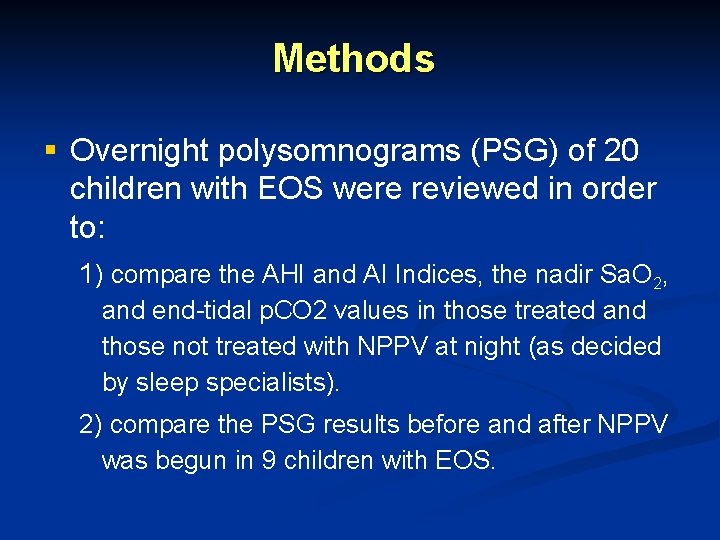 Methods § Overnight polysomnograms (PSG) of 20 children with EOS were reviewed in order