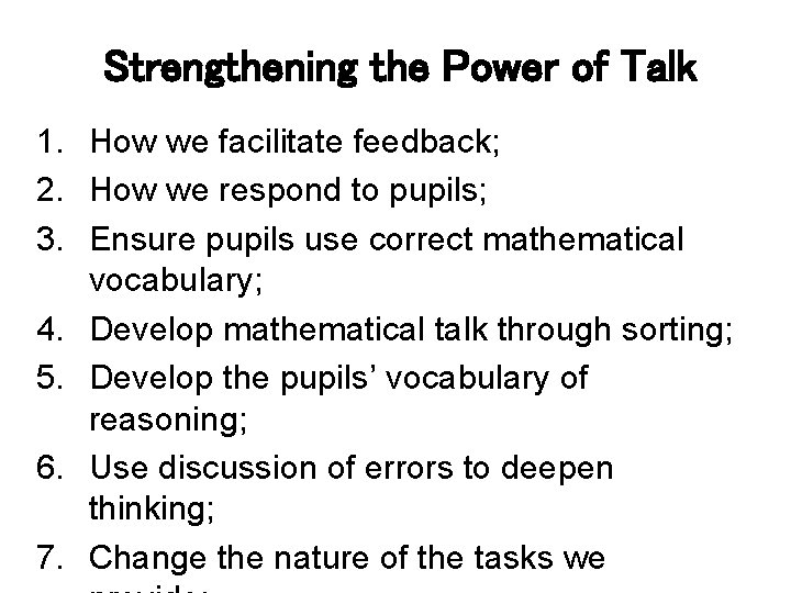 Strengthening the Power of Talk 1. How we facilitate feedback; 2. How we respond