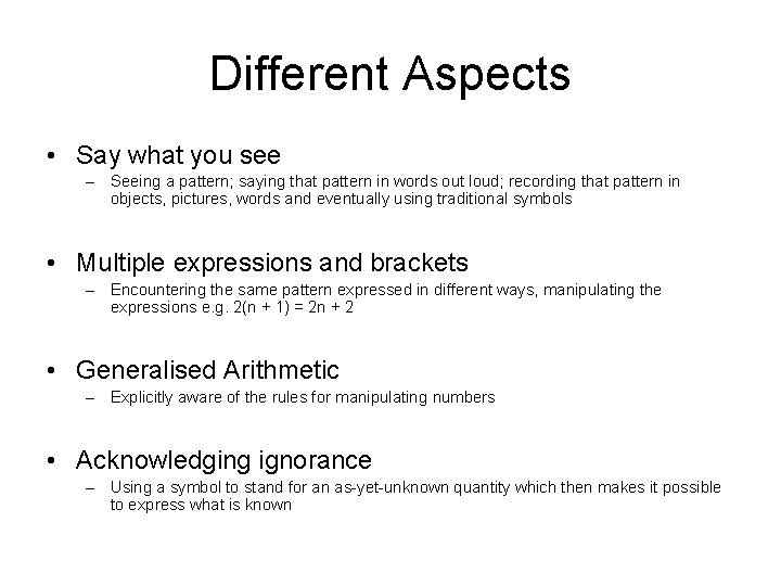 Different Aspects • Say what you see – Seeing a pattern; saying that pattern