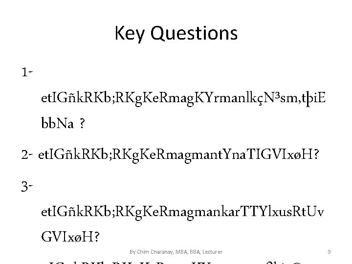 Key Questions 1 - et. IGñk. RKb; RKg. Ke. Rmag. KYrmanlkçN³sm, tþi. E bb.